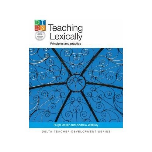 Teaching Lexically. Principles and practice - Andrew Walkley