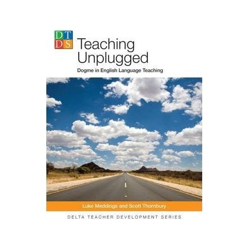 Teaching Unplugged - Luke Meddings