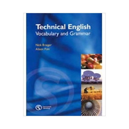 Technical English Vocabulary and Grammar - Nick Brieger, Alison Pohl