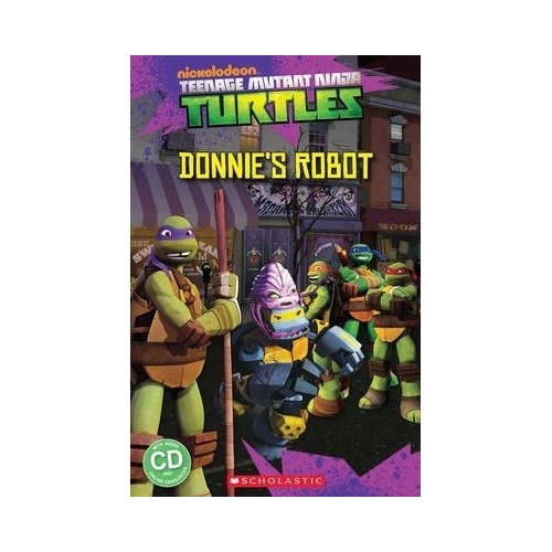 Teenage Mutant Ninja Turtles. Donnie's Robot - Fiona Davis