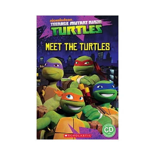 Teenage Mutant Ninja Turtles. Meet The Turtles! - Fiona Davis