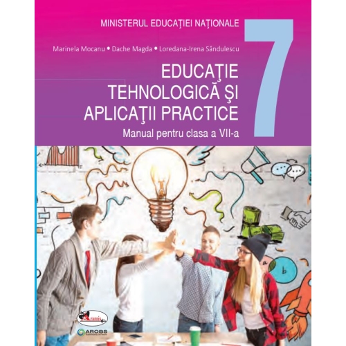 Educatie tehnologica si aplicatii practice clasa a VII-a - Marinela Mocanu, Magda Dache, Loredana-Irena Sandulescu, editura Aramis