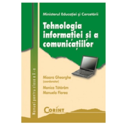 Manual tehnologia informatiei si comunicatiilor clasa a X-a - Mioara Gheorghe, editura Corint