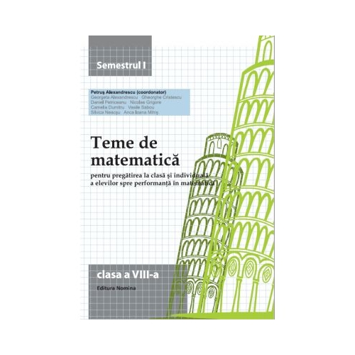 Teme de matematica. Clasa a VIII-a sem. I - Petrus Alexandrescu