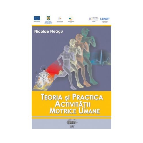 Teoria si practica activitatii motrice umane - Nicolae Neagu