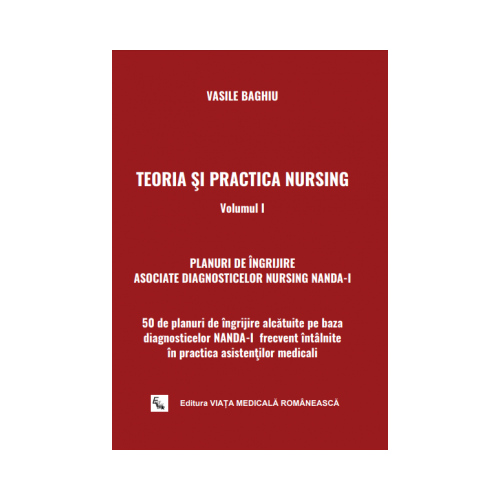 Teoria si practica Nursing volumul I 50 de planuri de ingrijire pe baza diagnosticelor NANDA-I