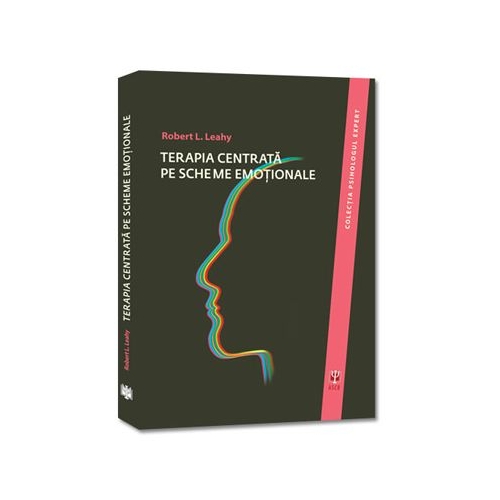 Terapia centrata pe scheme emotionale - Robert L. Leahy