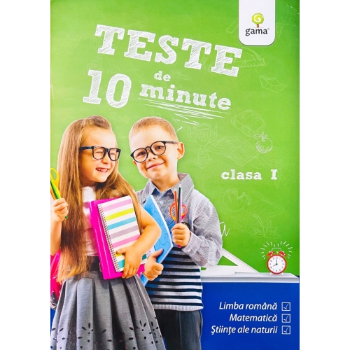 Teste de 10 minute. Clasa I