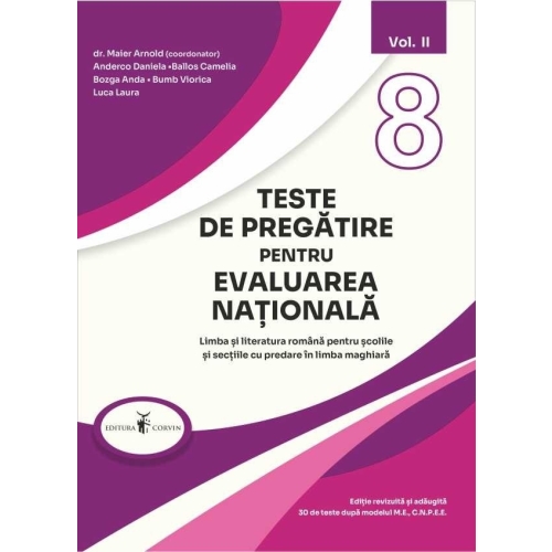 Teste de pregatire pentru EVALUAREA NATIONALA. Limba si literatura romana pentru scolile si sectiile cu predare in limba maghiara volumul 2 - Anderco Daniela Ballos Camelia Bozga Anda