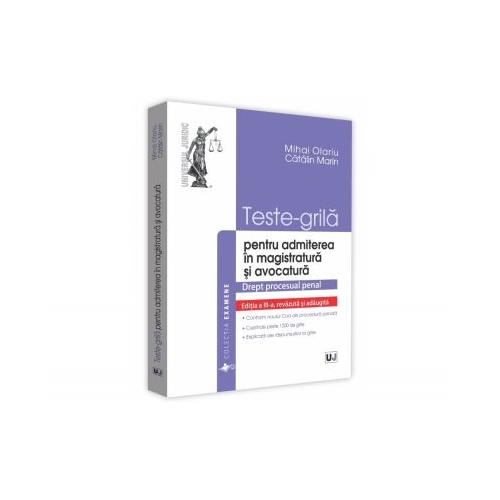 Teste grila pentru admiterea in magistratura si avocatura. Drept procesual penal. Editia a III-a - Mihai Olariu, Catalin Marin