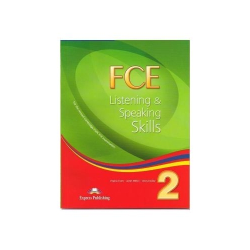 Teste limba engleza FCE Listening and Speaking Skills 2 Manualul elevului - Virginia Evans, Jenny Dooley, James Milton