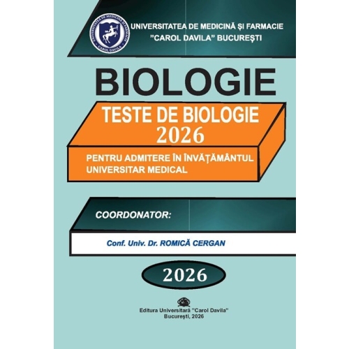 Biologie - Carol Davila. Teste de biologie pentru admiterea in invatamantul universitar medical 2026
