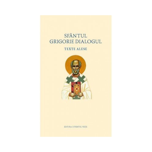 Texte alese – Sfantul Grigorie Dialogul
