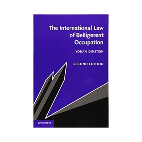 The International Law of Belligerent Occupation - Yoram Dinstein