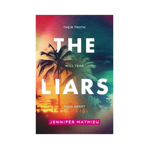 The Liars - Jennifer Mathieu