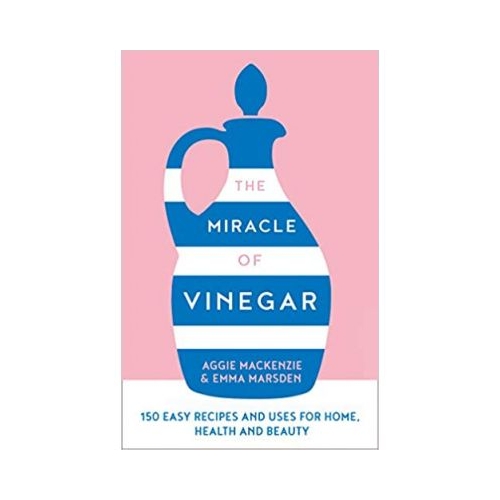 The Miracle of Vinegar - Emma Marsden