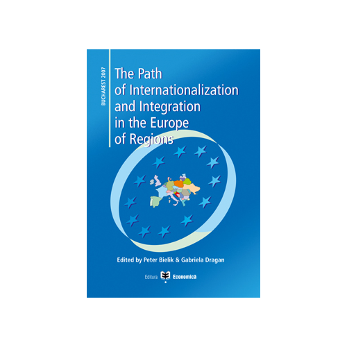 The Path of Internationalization and Integration in the Europe of Regions - Peter Bielik, Gabriela Dragan