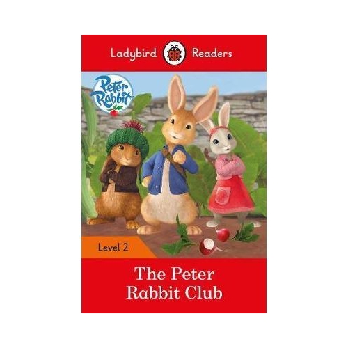 The Peter Rabbit Club. Ladybird Readers Level 2