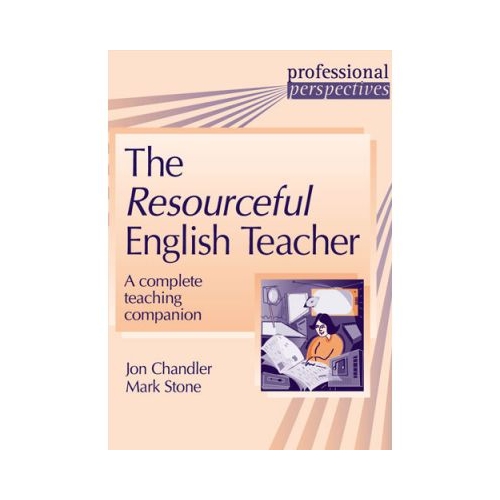 The Resourceful English Teacher - Mark Stone, Jon Chandler