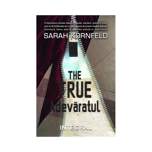 THE TRUE - Adevaratul - Sarah Kornfeld