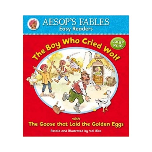 The Boy Who Cried Wolf with The Goose That Laid the Golden Eggs - Aesop's Fables. Volum publicat de editura Award Publications