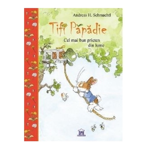 Tifi Papadie. Cel mai bun prieten din lume - Andreas H. Schmachtl, editura Didactica Publishing House