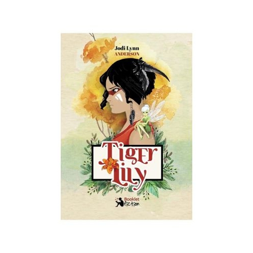 Tiger Lily - Jodi Lynn Anderson