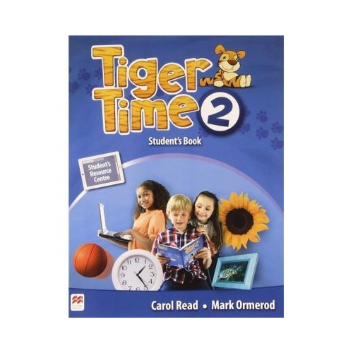 Tiger Time level 2 Student s Book. Manualul elevului. With access code to extra material in Students Resource Centre - Mark Ormerod