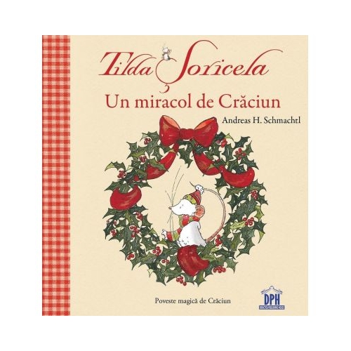 Tilda Soricela. Un miracol de Craciun - Andreas H. Schmachtl, editura Didactica Publishing House