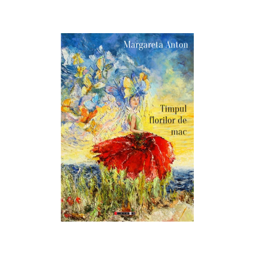 Timpul florilor de mac - Margareta Anton