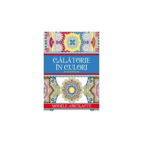Calatorie in culori - Modele Abstracte, editura All