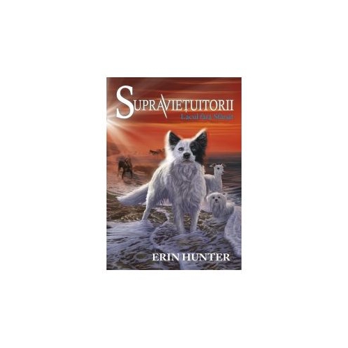 Supravietuitorii. Lacul fara Sfarsit. Cartea a V-a - Erin Hunter, editura All
