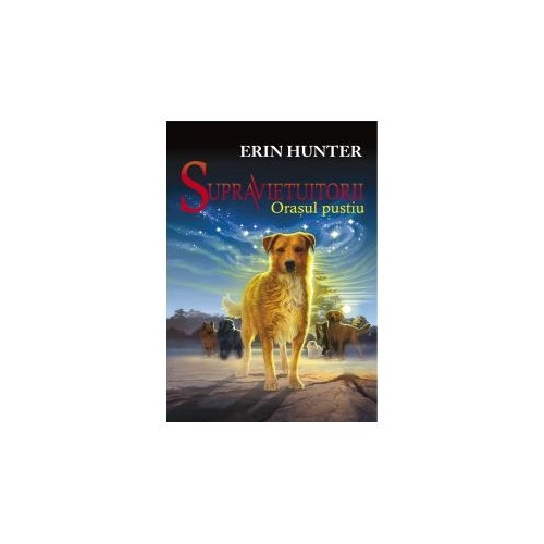 Supravietuitorii. Orasul pustiu CARTEA I - Erin Hunter, editura All