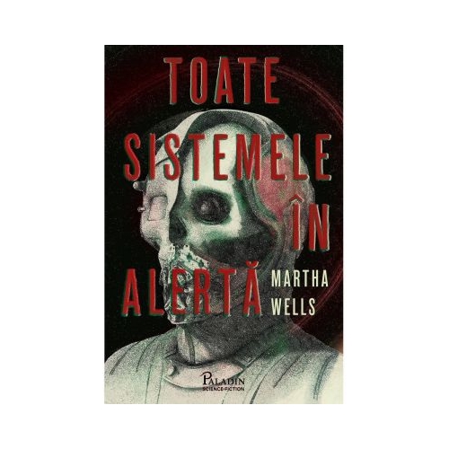 Toate sistemele in alerta - Martha Wells
