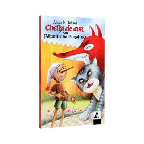 Cheita de aur sau pataniile lui Buratino- Alexei Tolstoi. Volum publicat de editura Agora