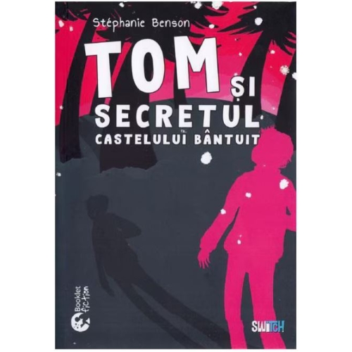 Tom si secretul castelului bantuit. Editie bilingva, romana-engleza - Stephanie Benson, editura Booklet Fiction