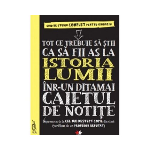 Tot ce trebuie sa stii ca sa fii as la istoria lumii intr-un ditamai caietul de notite