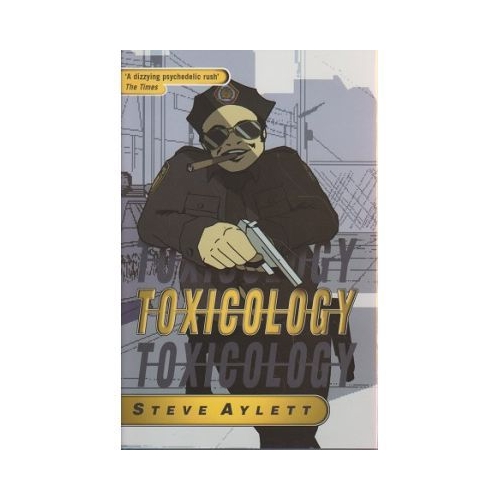 Toxicology - Steve Aylett