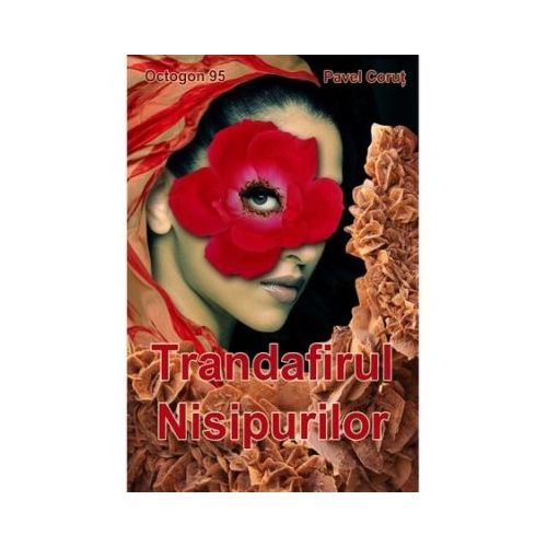 Trandafirul nisipurilor - Pavel Corut