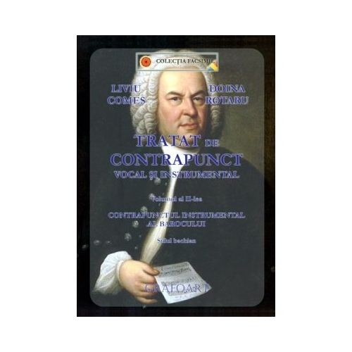 Tratat de contrapunct vocal si instrumental. Volumul 2 - Liviu Comes