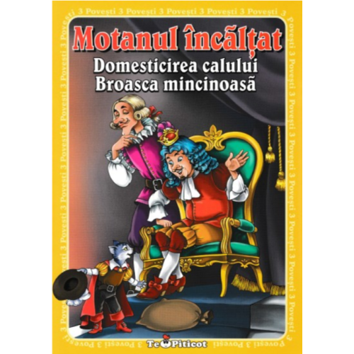 3 povesti. Motanul incaltat. Domesticirea calului. Broasca mincinoasa