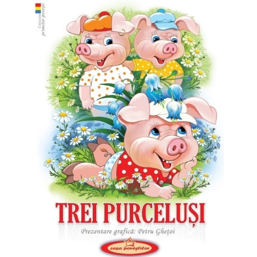 Trei purcelusi - Petru Ghetoi