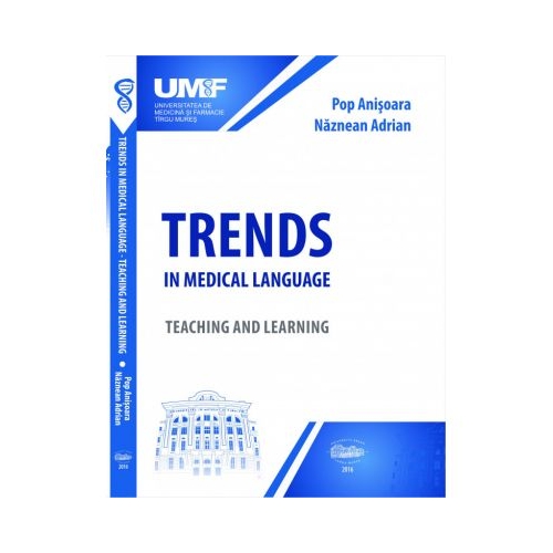 Trends in Medical Language Teaching and Learning - Anisoara Pop