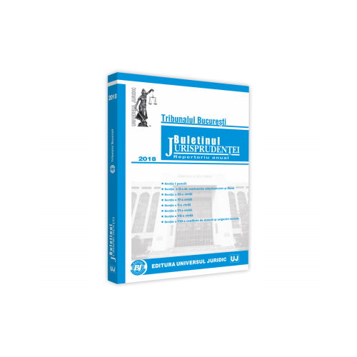 Tribunalul Bucuresti. Buletinul Jurisprudentei 2018