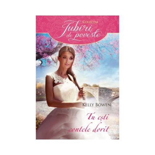 Tu esti contele dorit - Kelly Bowen