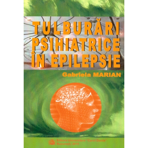 Tulburari psihiatrice in epilepsie - Gabriela Marian