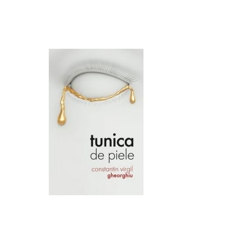 Tunica de piele - Constantin Virgil Gheorghiu