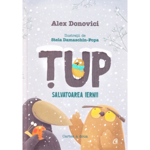 Tup salvatoarea iernii. Editia a II-a - Alex Donovici, editura Curtea Veche