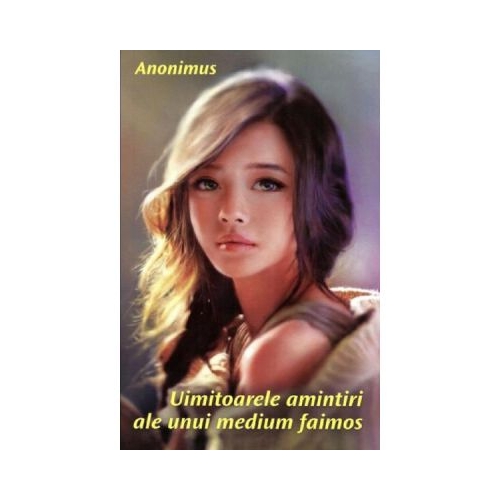 Uimitoarele amintiri ale unui medium faimos - Anonimus