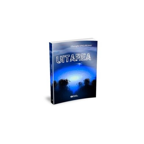 Uitarea﻿. Decameron la capataiul mortului - Ungureanu Gheorghe